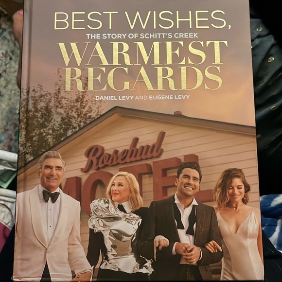 Schitts Creek Best Wishes, Warmest Regards, The Story Of Schitts Creek Book - Picture 1 of 16